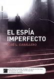 EL ESPIA IMPERFECTO