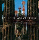 La libertad vertical. Conversaciones sobre La Sagrada Familia